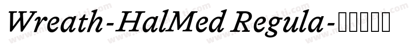 Wreath-HalMed Regula字体转换